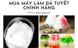 Mua máy làm đá tuyết chính hãng ở đâu?