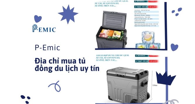  P-Emic - Địa chỉ mua tủ đông du lịch uy tín